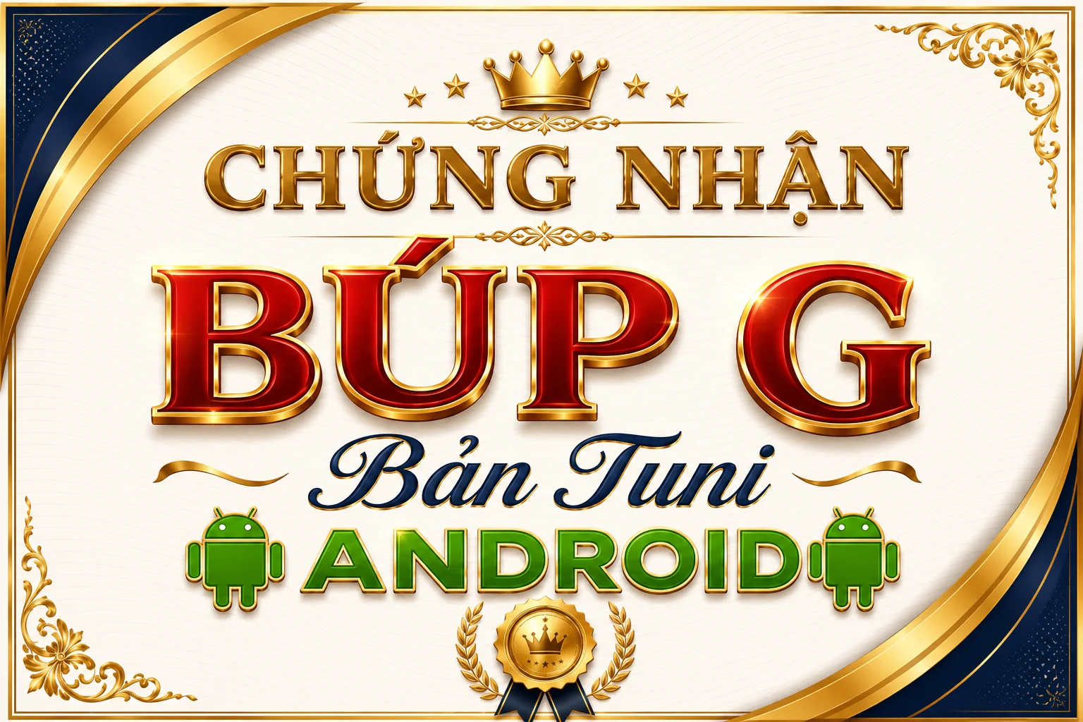 Chứng chỉ Búp G Androi Tuni